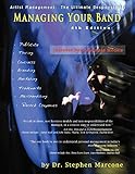 Managing Your Band: Artist Management: The Ultimate Responsibility by 