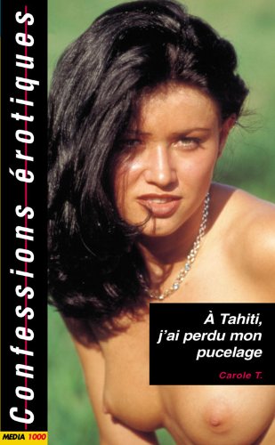À Tahiti, j'ai perdu mon pucelage