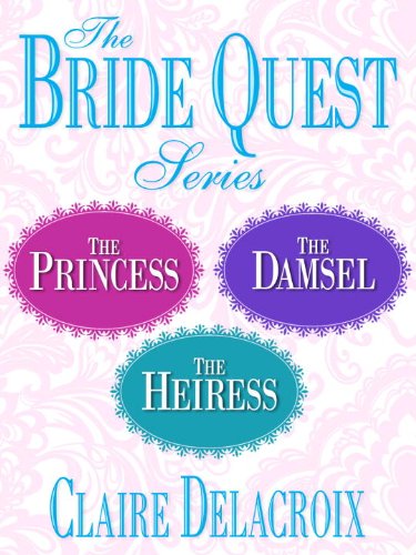 The Bride Quest Series 3-Book Bundle: The Princess, The Damsel, The Heiress The Bride Quest Series 3-Book Bundle: The Princess, The Damsel, The Heiress