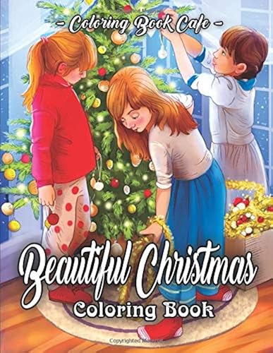 Download Beautiful Christmas Coloring Book: An Adult Coloring Book Featuring Beautiful Winter Landscapes and Heart Warming Holiday Scenes for Stress Relief and Relaxation PDF