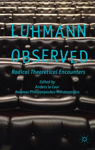 Luhmann Observed: Radical Theoretical Encounters