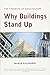 Why Buildings Stand Up: The Strength of Architecture by Mario Salvadori