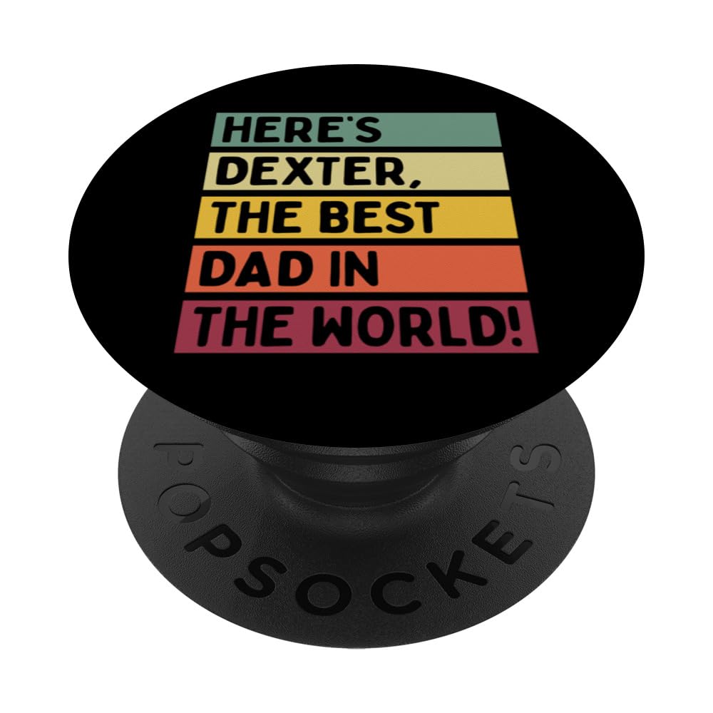 Here's Dexter The Best Dad In The World Father's Day Retro PopSockets Adhesive PopGrip