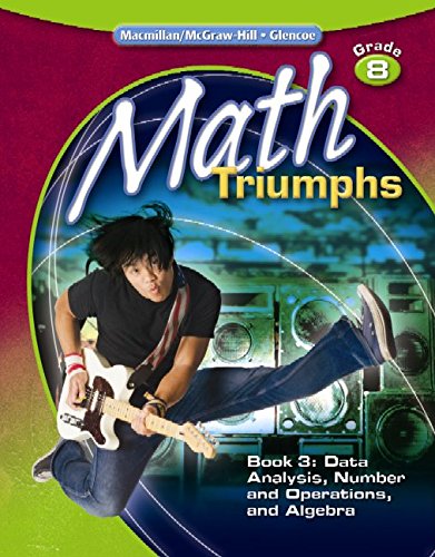 Download Math Triumphs, Grade 8, Student Study Guide, Book 3: Data Analysis, Number and Operations, and Algebra (MATH INTERVENTION (K-5))