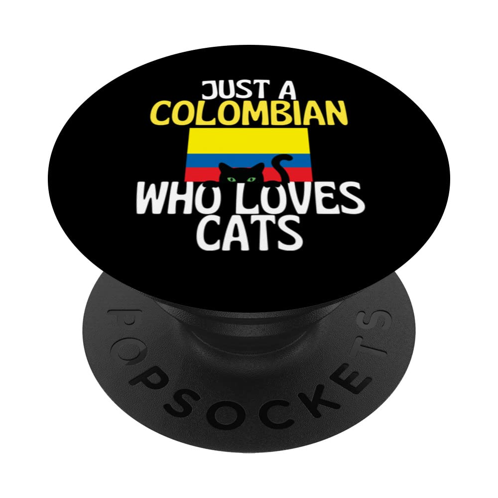 Just A Colombian Who Loves Cats For all of Colombia PopSockets Swappable PopGrip