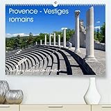 Provence - Vestiges romains 2020: Magnifiques images des plus grands sites romains de Provence (Calv by 