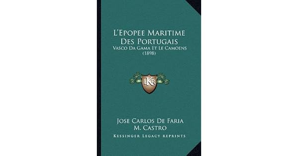 Lepopee Maritime Des Portugais Vasco Da Gama Et Le Camoens - 