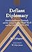 Defiant Diplomacy: Henrik Kauffmann, Denmark, and the United States in World War II and the Cold War by 