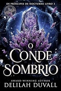 Livro O Conde Sombrio: UMA ROMANTASY DE FRES SOMBRIOS (Princes of Nocturne - Portugal Livro 3)