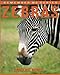 Zebras: Amazing Photos & Fun Facts Book About Zebras For Kids (Remember Me Series)