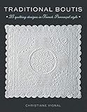 Traditional Boutis: 25 Quilting Designs in French Provençal Style by 