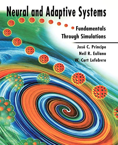 Neural and Adaptive Systems: Fundamentals through...