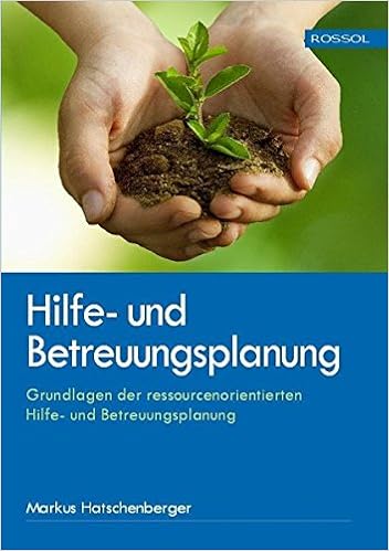 Hilfe Und Betreuungsplanung Grundlagen Der Ressourcenorientierten Hilfe Und Betreuungsplanung Amazon De Hatschenberger Markus Bucher