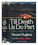 Till Death Us Do Part: A True Murder Mystery Hardcover - June, 1978