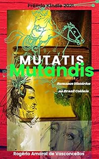 Livro Mutatis Mutandis: Romance histórico no Brasil Colônia