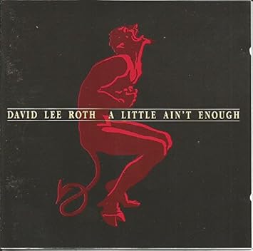 David Lee Roth A Little Ain T Enough Amazon Com Music