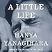 A Little Life: A Novel