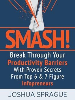 Amazon Com Smash Break Through Your Productivity