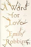 A Word for Love: A Novel by 