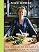In the Green Kitchen: Techniques to Learn by Heart - Book by Alice Waters