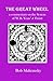 The Great Wheel: A Commentary on the System of W.B. Yeats' a Vision (Introduction to Magic) by Bob Makransky