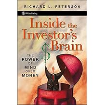 Inside the Investor's Brain: The Power of Mind Over Money