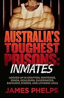 Australia's Toughest Prisons: Inmates