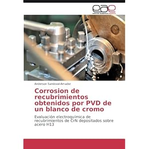 Corrosion de recubrimientos obtenidos por PVD de un blanco de cromo: Evaluación electroquímica de recubrimientos de CrN depositados sobre acero H13