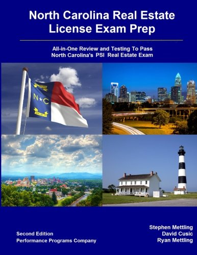North Carolina Real Estate License Exam Prep: All-in-One Review and Testing To Pass North Carolina's PSI Real Estate Exam