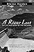 A River Lost: The Life and Death of the Columbia by Blaine Harden