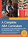 A Complete ABA Curriculum for Individuals on the Autism Spectrum with a Developmental Age of 1-4 Years: A Step-by-Step Treatment Manual Including ... Skill (A Journey of Development Using ABA)