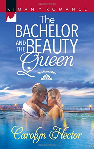 The Bachelor and the Beauty Queen (Once Upon a Tiara)