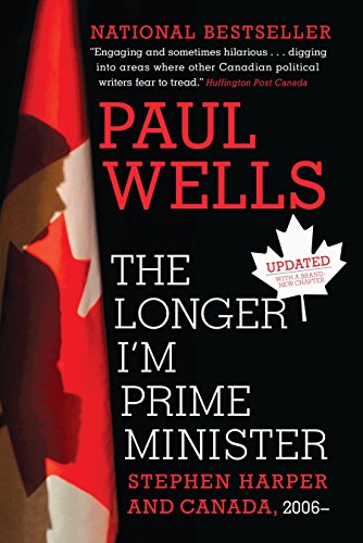 [Book] The Longer I'm Prime Minister: Stephen Harper and Canada, 2006- TXT