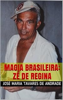 Livro MAGIA BRASILEIRA: ZÉ DE REGINA