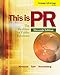 Cengage Advantage Books: This is PR: The Realities of Public Relations (Wadsworth Series in Mass Communication and Journalism)