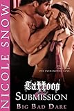 Big Bad Dare: Tattoos and Submission (Rock Hard Doms Book 2)