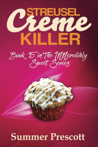Streusel Creme Killer (The INNcredibly Sweet Series Book 5)