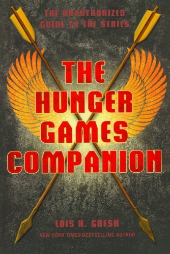 The Hunger Games Companion: The Unauthorized Guide to the Series