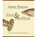 Fish &amp; Shellfish: The Cook's Indispensable Companion