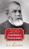 Doscientas anécdotas e ilustraciones (Spanish Edition) by Dwight Moody