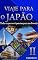 Livro VIAJE PARA O JAPÃO II: Tudo o que você precisa para se divertir