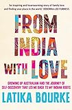 From India With Love by Latika Bourke