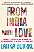 From India With Love by Latika Bourke