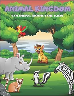 Animal Kingdom Coloring Book For Kids Sea Animals Farm Animals Jungle Animals Woodland Animals And Circus Animals Dourif Lucy 9798551500223 Amazon Com Books