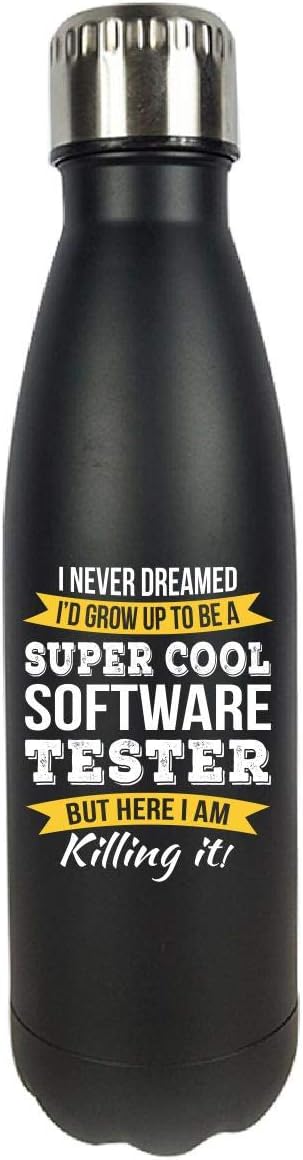Super Cool Software Tester Funny Gift - Water Bottle Double Wall Vacuum