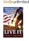 Live It: Riding the Highs and Lows of a Cross Country Dream