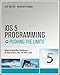 iOS 5 Programming Pushing the Limits: Developing Extraordinary Mobile Apps for Apple iPhone, iPad, and iPod Touch