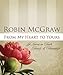 From My Heart to Yours: Life Lessons on Faith, Family, and Friendship - Book by Robin McGraw