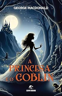 Livro A Princesa e o Goblin (Clássicos Corvo-Marinho)