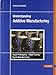 Understanding Additive Manufacturing: Rapid Prototyping, Rapid Tooling, Rapid Manufacturing